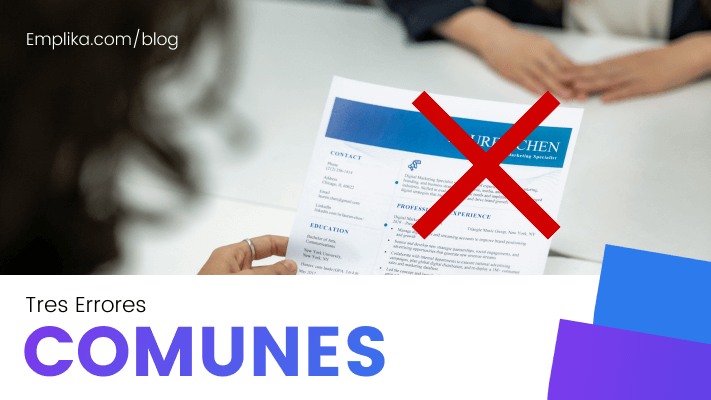 Tres Errores Comunes en el Currículum Vitae y Cómo Corregirlos